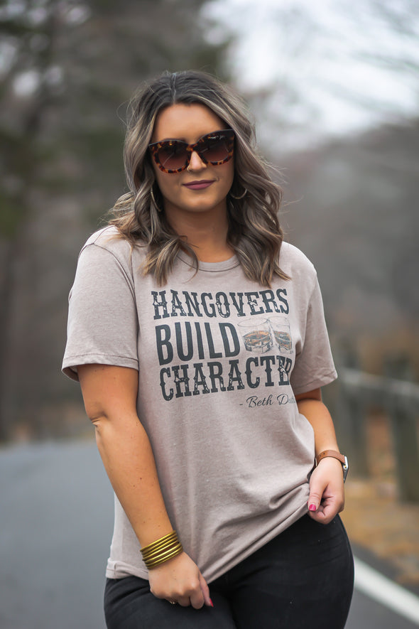 Hangovers Build Character Graphic Tee