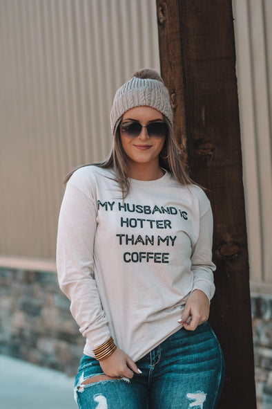 Husband Hotter Than Coffee Long Sleeve Graphic Tee