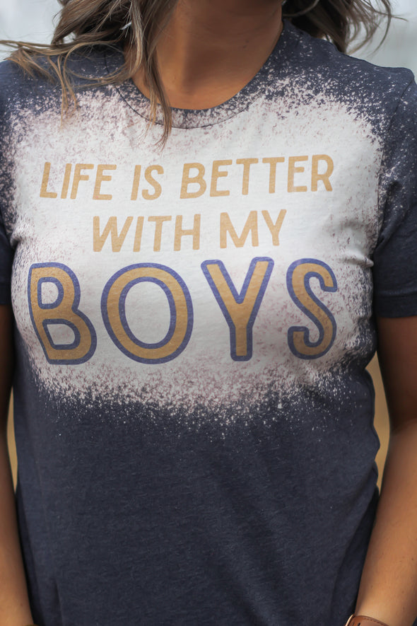 Life Is Better with My Boys Bleached Graphic Tee